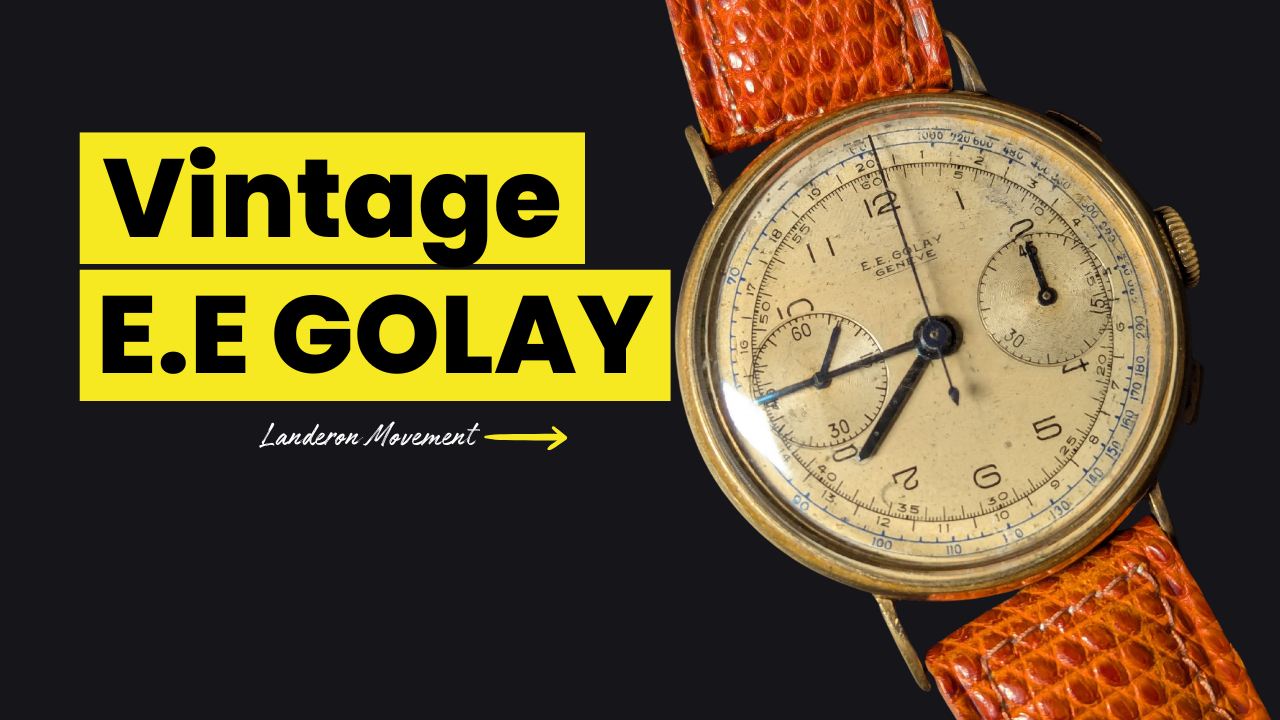 The Hidden Gem: A Vintage E.E. Golay Genève Chronograph Explained